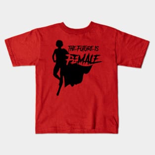 The Future is Female Kids T-Shirt